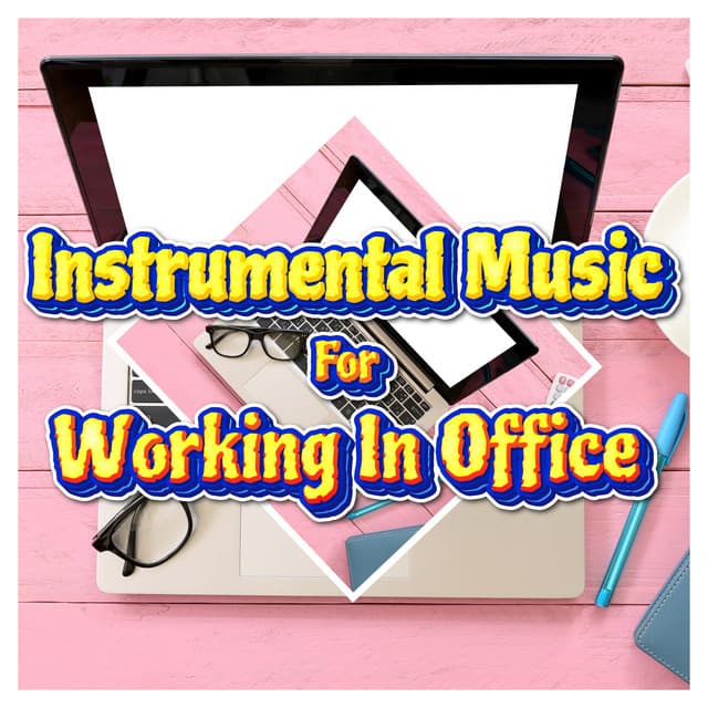 Instrumental Music For Working In Office