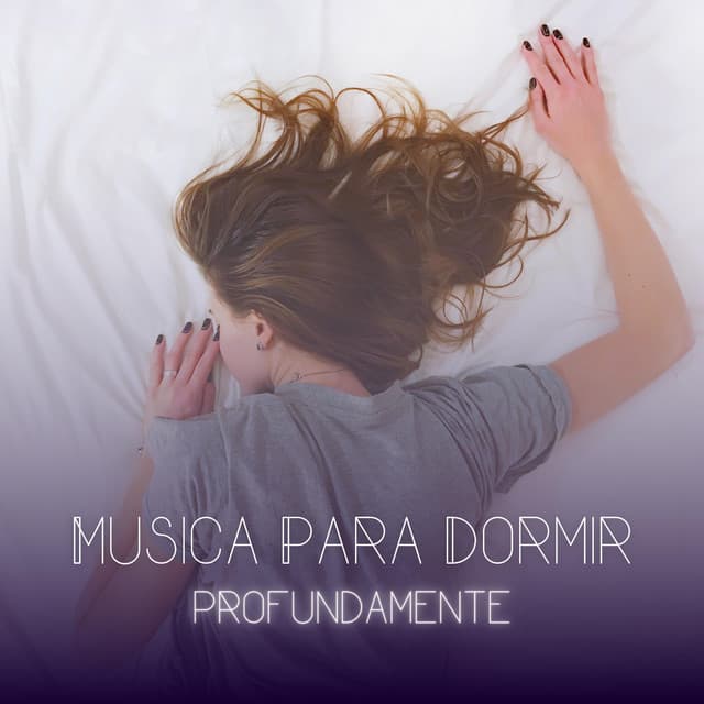 Musica Para Dormir Profundamente - Musica Para Dormir