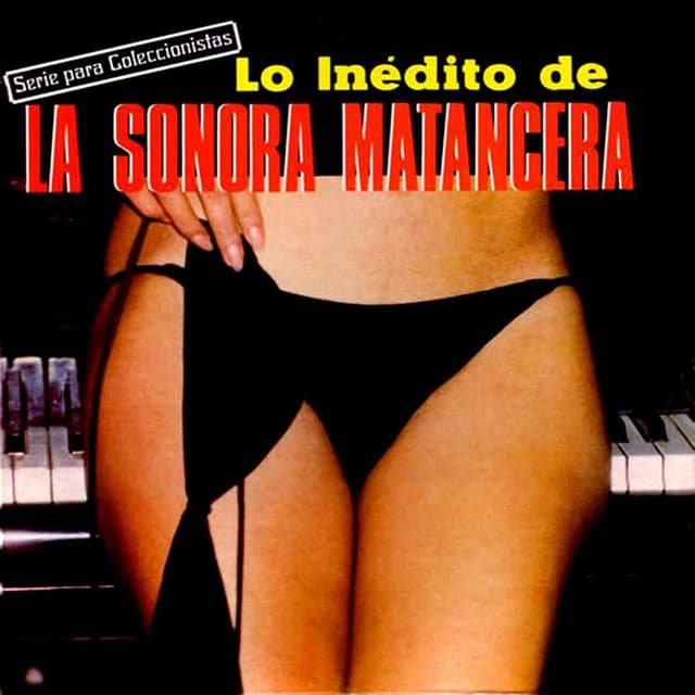 Lo Inedito de la Sonora Matancera - La Sonora Matancera
