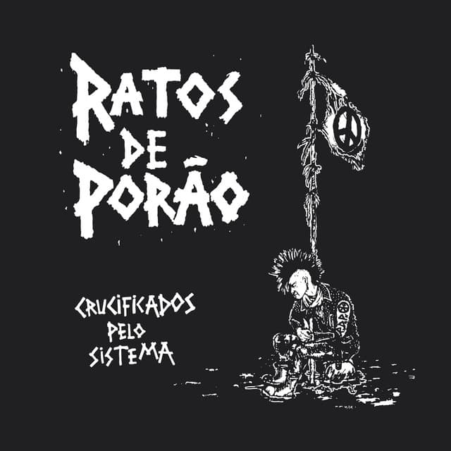 Crucificados Pelo Sistema - Ratos De Porão