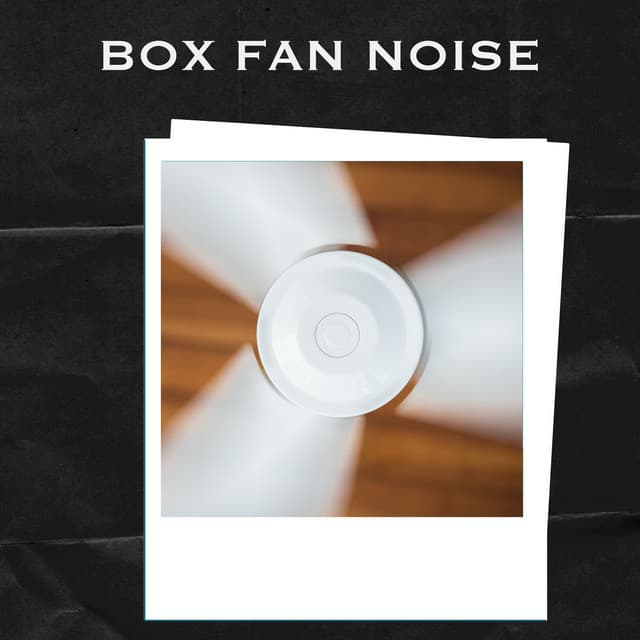 Box Fan Noise - Fan Sounds For Sleep