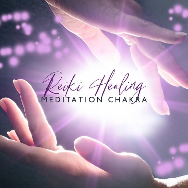 Reiki Healing Meditation Chakra: Mental Peaceful Journey with Reiki Healing Music - Chakra Meditation Universe