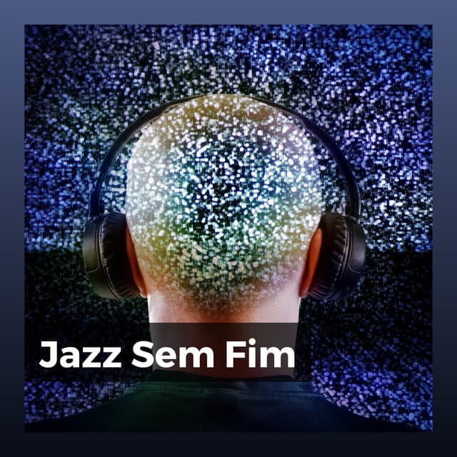 Jazz Sem Fim - Musica Jazz Instrumental