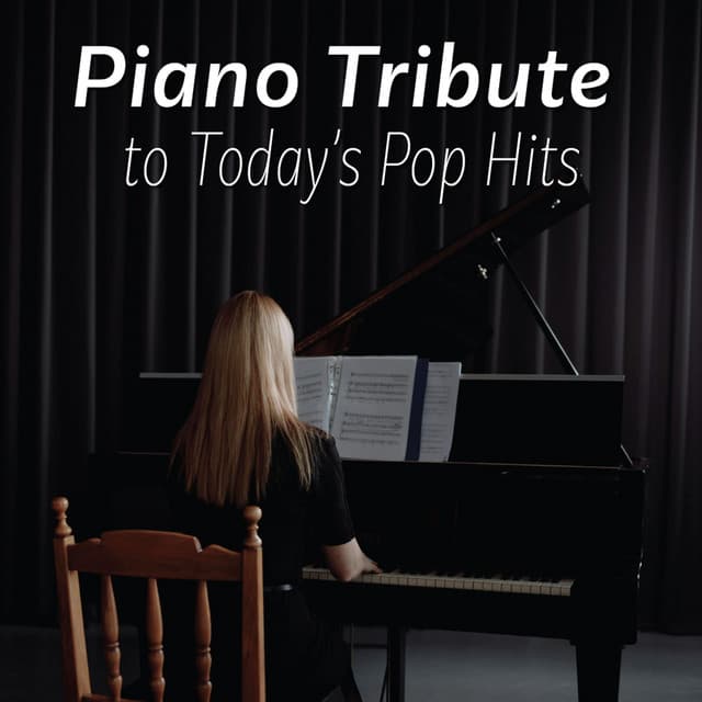 Piano Tribute to Today's Pop Hits - The O'Neill Brothers Group
