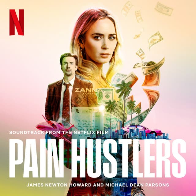 Pain Hustlers - James Newton Howard