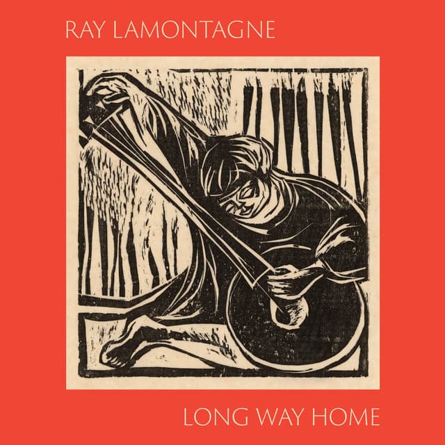 Long Way Home - Ray LaMontagne