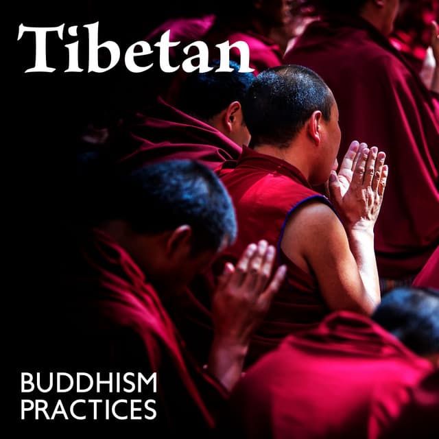 Tibetan Buddhism Practices - Spiritual Music Collection