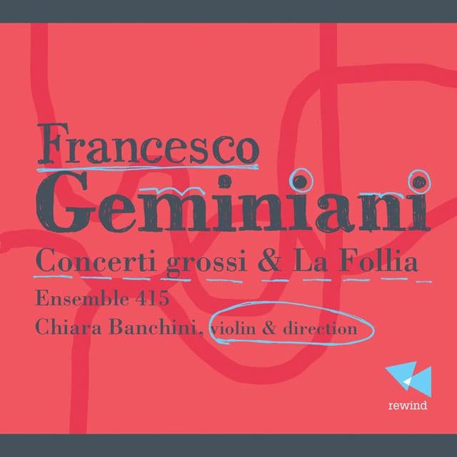 Geminiani: Concerti grossi & La follia - Francesco Geminiani
