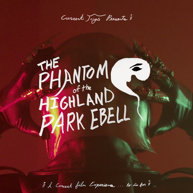 The Phantom of the Highland Park Ebell - Current Joys