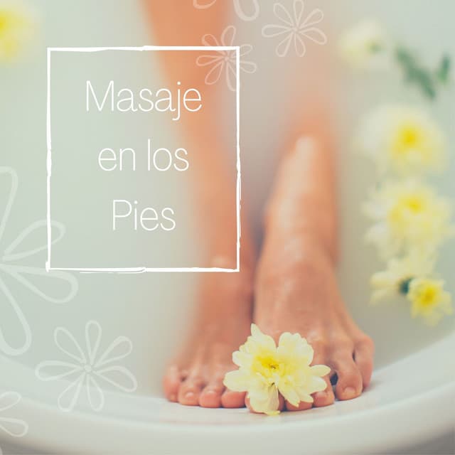 Masaje en los Pies: Música de Spa para Crear un Ambiente Tranquilo y Relajante - Musica Relajante Specialistas