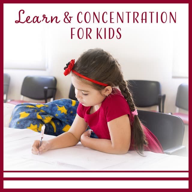 Learn & Concentration for Kids - Exercises Music for Super Memory, Inner Silence, Focus, Remembering - Improve Concentration Academy