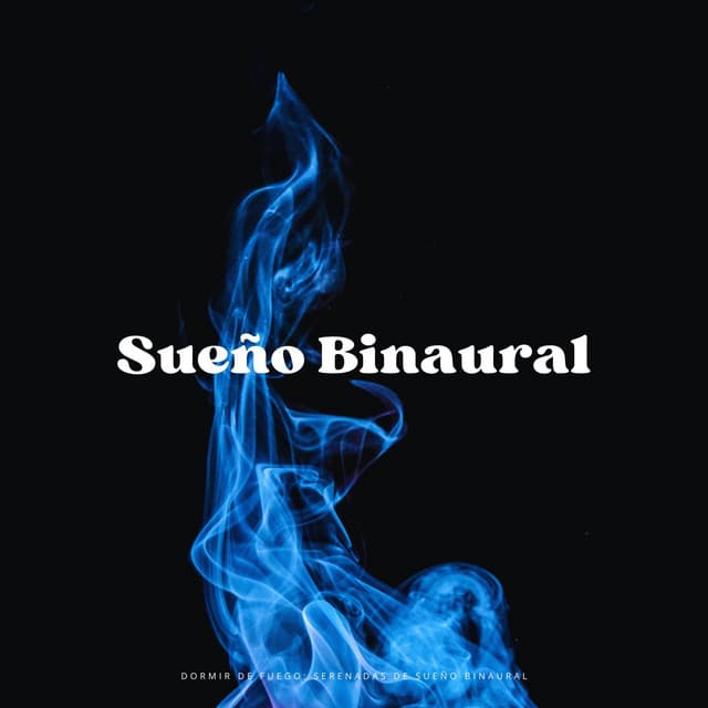 Dormir De Fuego: Serenadas De Sueño Binaural - Ritmos binaurales Música para dormir