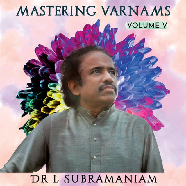 Mastering Varnams Vol. V - L. Subramaniam