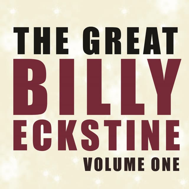The Great Billy Eckstine, Vol. 1 - Billy Eckstine