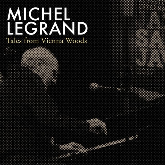 Tales from Vienna Woods - Michel Legrand