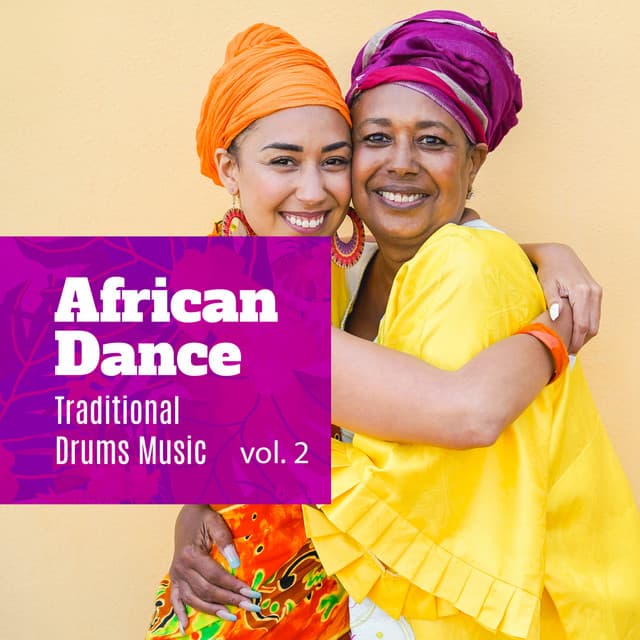 African Dance Vol. 2: Traditional Drums Music - Mysterious World Music