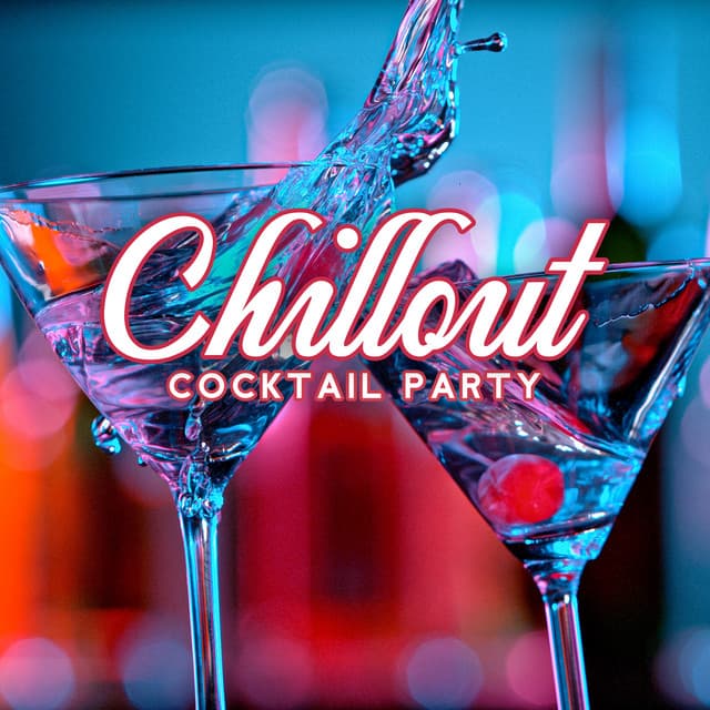 Chillout Cocktail Party: Hypnotic Electronic Vibes for Holiday - Chillout