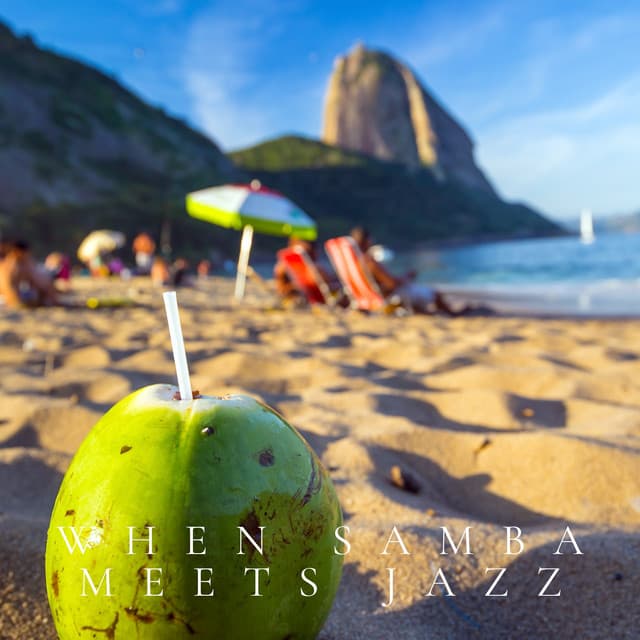 When Samba Meets Jazz - Bossa Nova Lounge Club