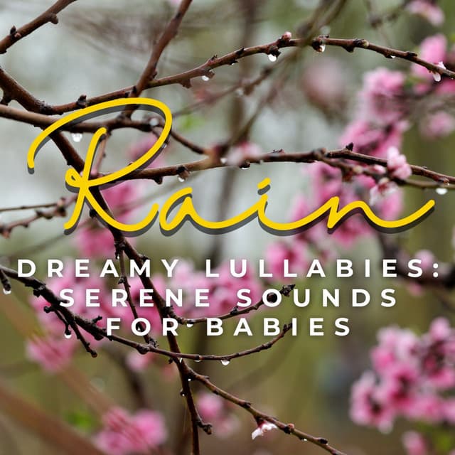 Rain's Dreamy Lullabies: Serene Sounds for Babies - Rainforest Ambience