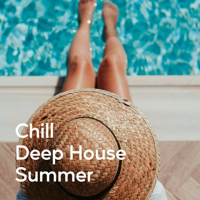 Chill Deep House Summer - Chillout Music Ensemble