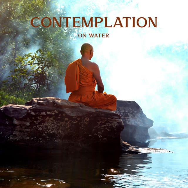 Contemplation on Water: Meditative Zen Music with Flowing Water Sounds for Deep Relax, Reiki, Acupuncture, Healing Therapy - Dean Peace