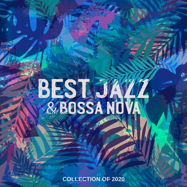 Best Jazz & Bossa Nova Collection of 2020: Relaxing Cafe & Lounge Music del Mar - Smooth Jazz Music Set