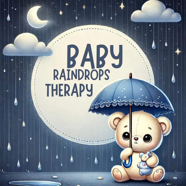 Baby Raindrops Therapy: Soothing Rain Sounds for Babies to Go to Sleep - Baby Lullaby Academy