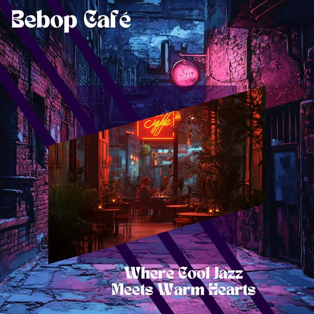 Where Cool Jazz Meets Warm Hearts - Bebop Café