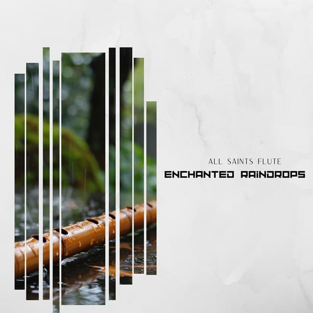 Enchanted Raindrops & Flute Whispers in the Night - All Saints Flute