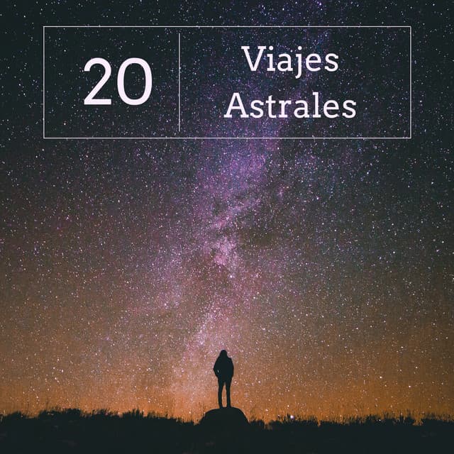 20 Viajes Astrales - Música Perfecta Entrar en Trance - Horizonte Perdidos