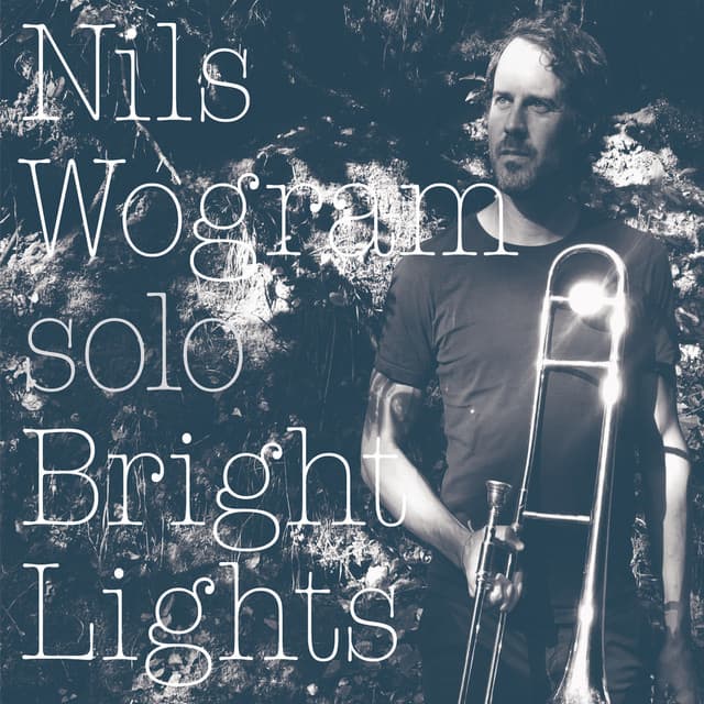 Bright Lights - Nils Wogram