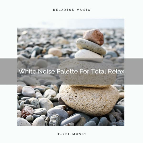 White Noise Palette For Total Relax - Baby Rain Sleep Sounds