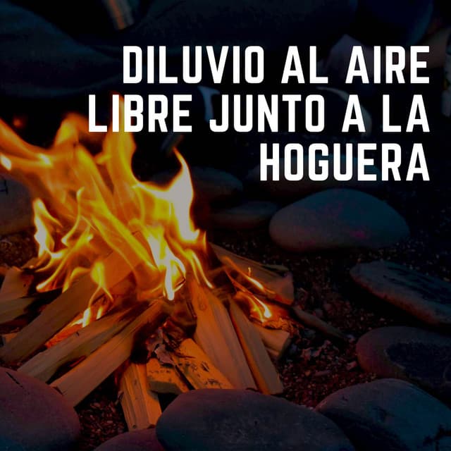 Diluvio Al Aire Libre Junto A La Hoguera - Lluvia Calmante