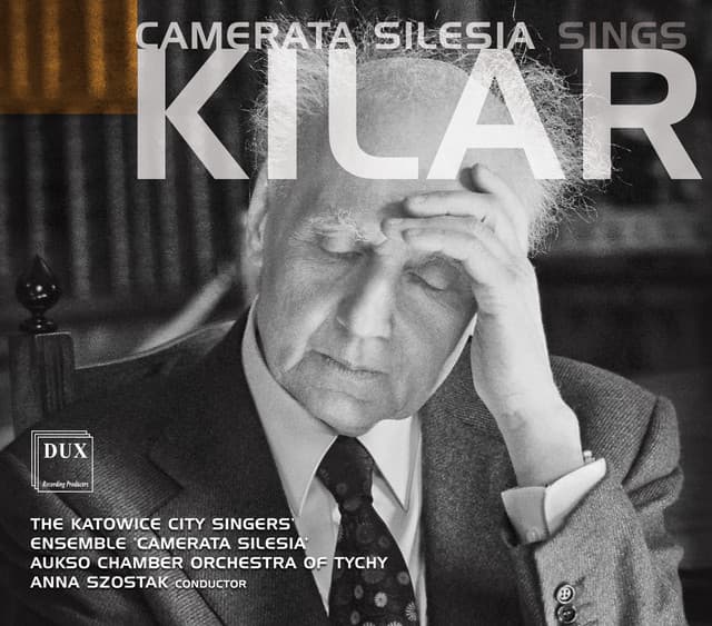 Camerata Silesia Sings Kilar - Wojciech Kilar