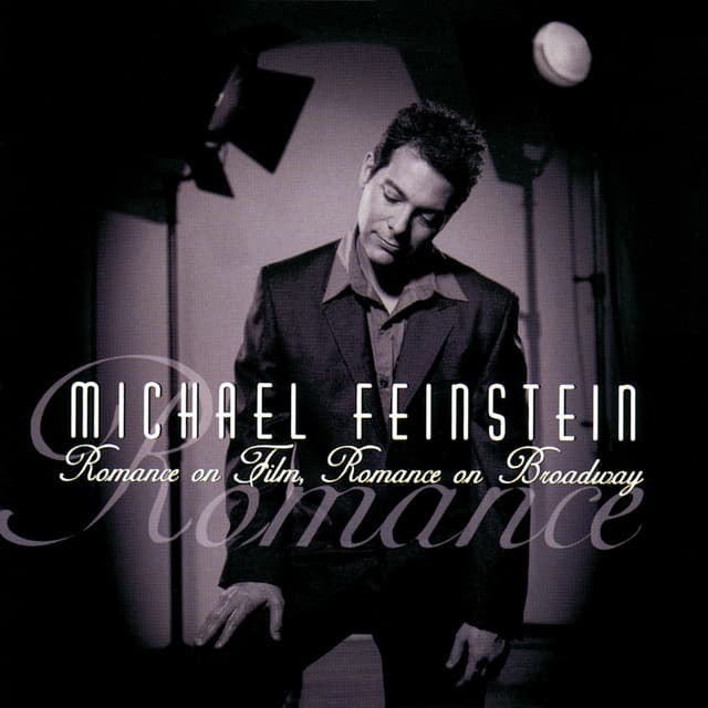 Romance On Film, Romance On Broadway - Michael Feinstein