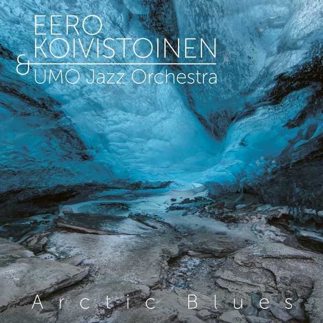 Arctic Blues - Eero Koivistoinen