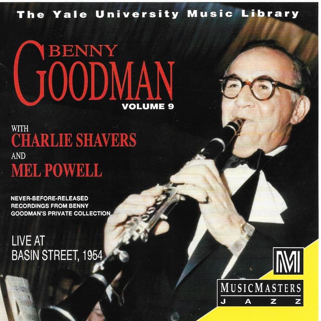 Benny Goodman: The Yale University Music Library Archives, Vol. 9 - Live at Basin Street, 1954 - Benny Goodman