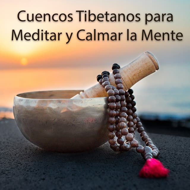 Cuencos Tibetanos para Meditar y Calmar la Mente - Mc_team