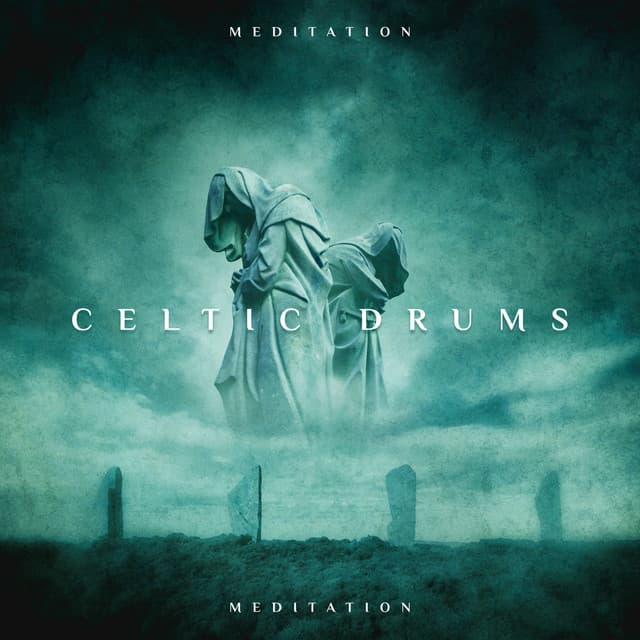 Celtic Drums Meditation: Deep Druidic Music for Relaxation, Healing & Spiritual Guidance - Celtic Chillout Relaxation Academy