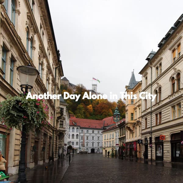Another Day Alone in This City - Ochtendmuziek