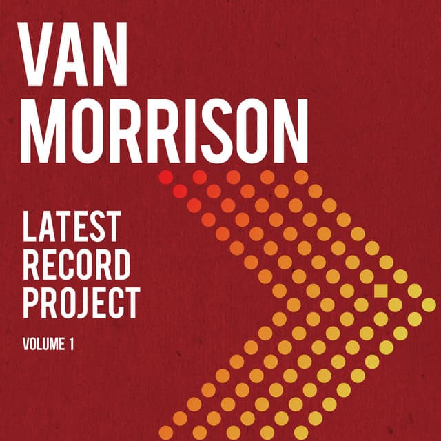 Latest Record Project Volume I - Van Morrison