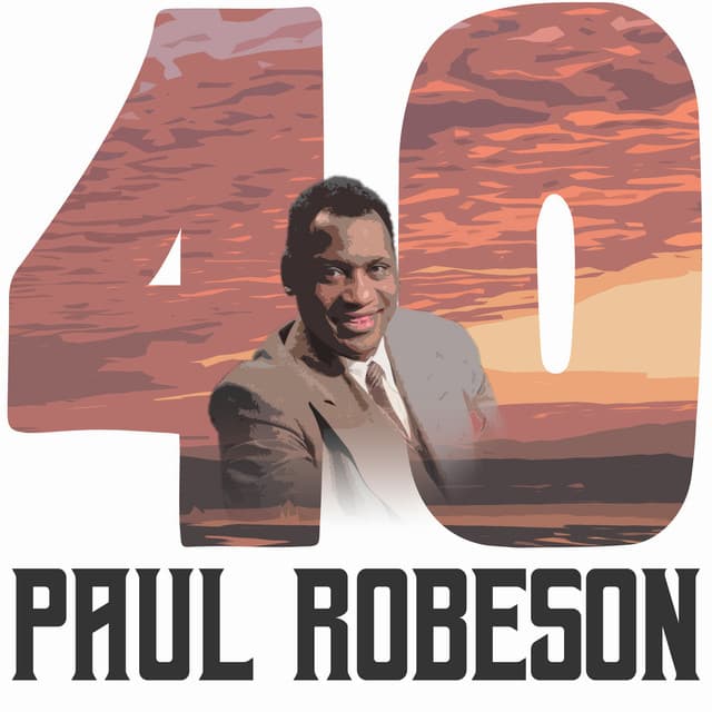 40 Hits of Paul Robeson - Paul Robeson