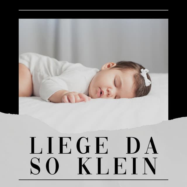Liege Da So Klein - Baby Geräusche
