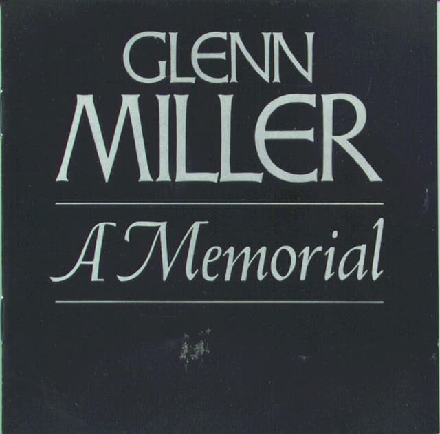 Glenn Miller--A Memorial - Glenn Miller