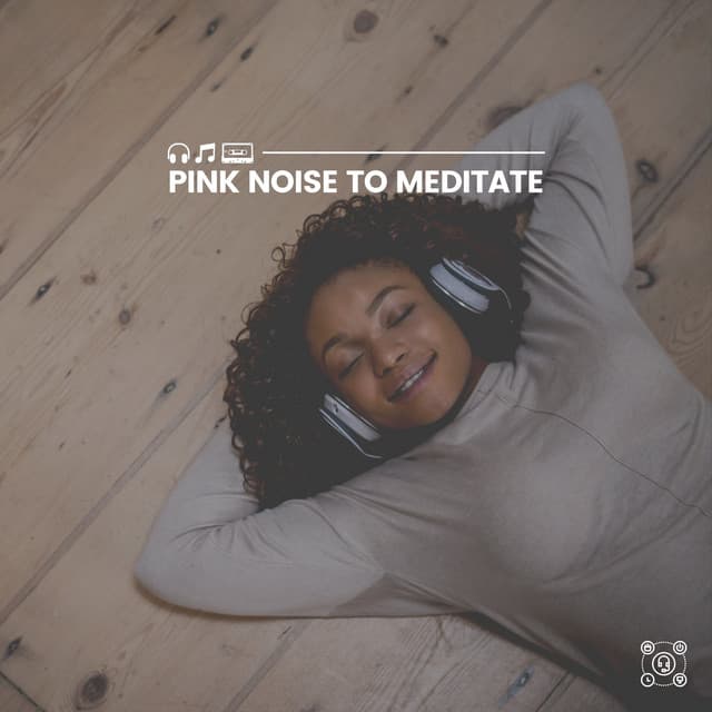 Pink Noise to Meditate - Soporific Pink Noise