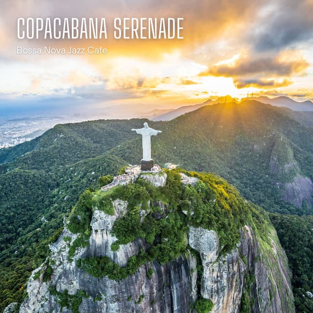 Copacabana Serenade: Bossa Nova Jazz - Bossa Nova Jazz Cafe