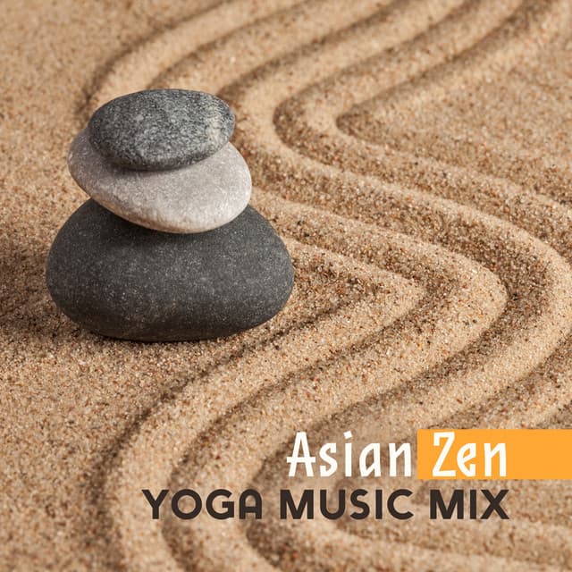 Asian Zen Yoga Music Mix: New Age Deep Music 2019 for Meditation & Relaxation, Balancing Chakra, Inner Healing, Buddha Lounge - Yoga Soul