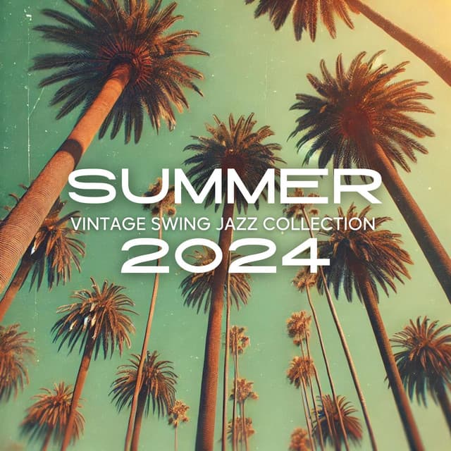 Summer 2024 Vintage Swing Jazz Collection - Summer Jazz Paradise