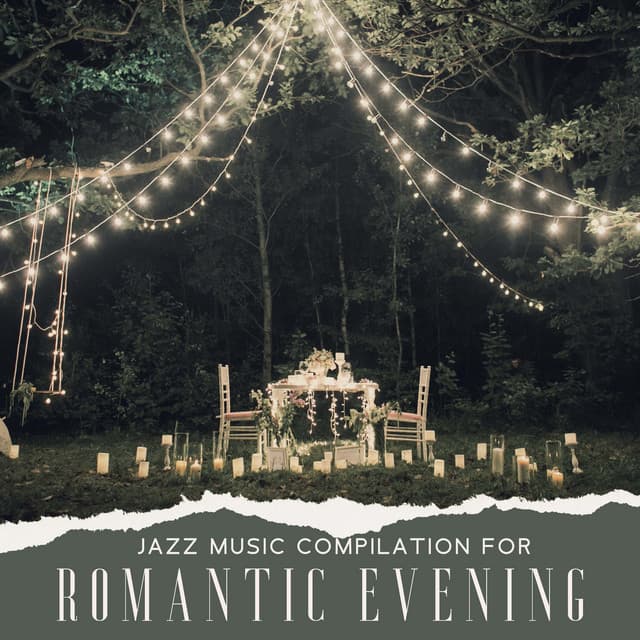 Jazz Music Compilation for Romantic Evening: Gently Music and Dinner with Wine - Romantic Love Songs Academy