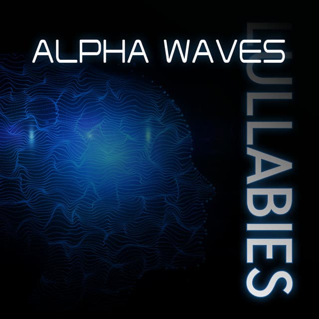 Alpha Waves Lullabies: 12 Hz Sleep Songs, Brain Development During Sleep, Mind Reset - Brain Stimulation Music Collective